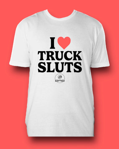 I Love Truck Sluts