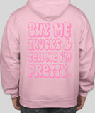 "Buy Me Trucks.." Hoodie